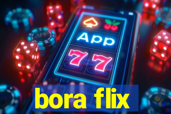 bora flix